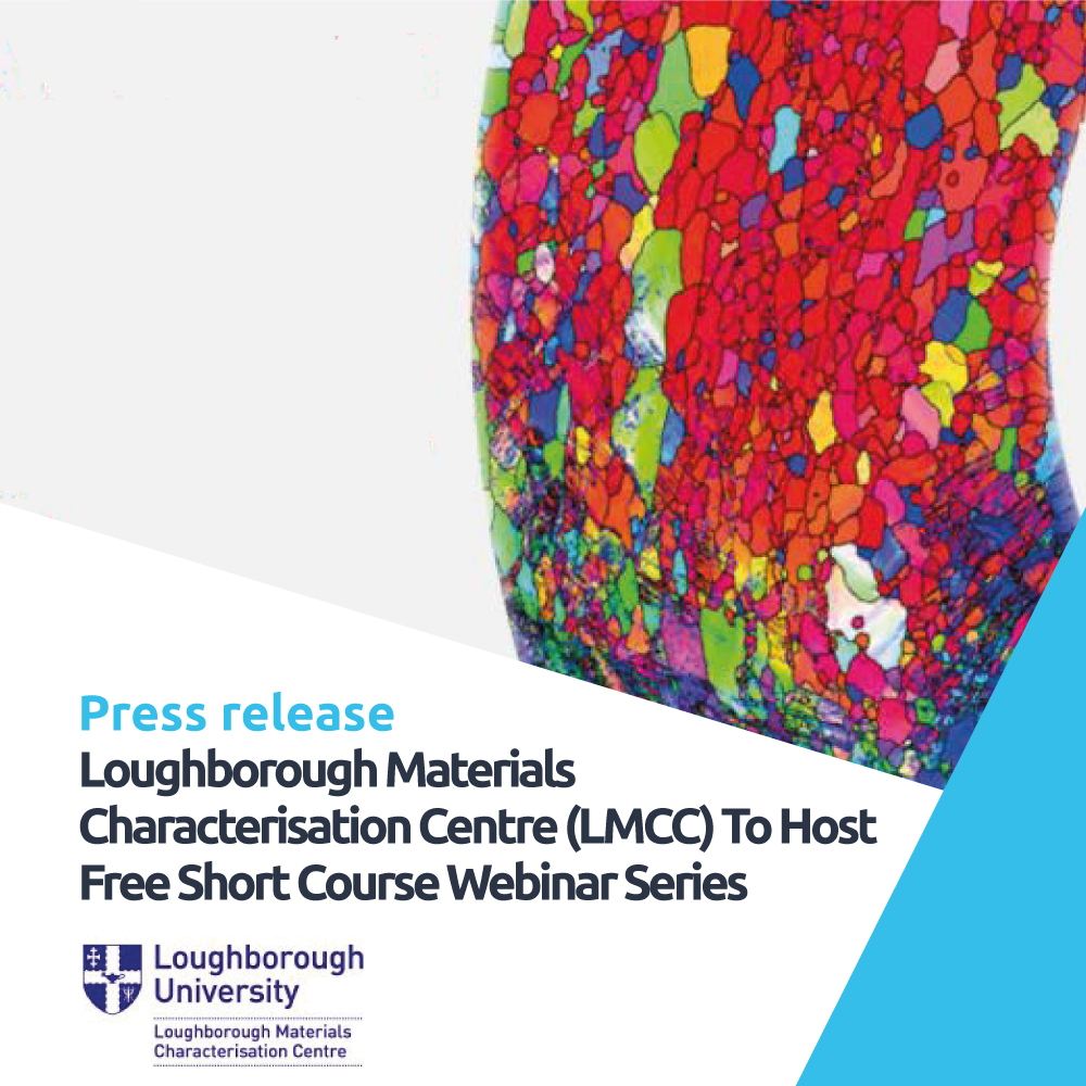 Loughborough Materials Characterisation Centre (LMCC) To Host Free